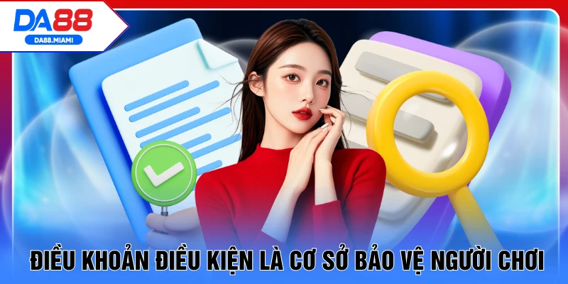 Điều khoản điều kiện là cơ sở bảo vệ người chơi
