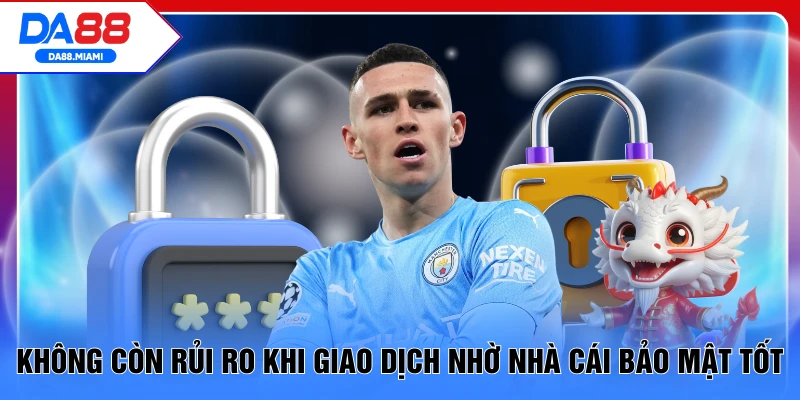 Không còn rủi ro khi giao dịch nhờ nhà cái bảo mật tốt
