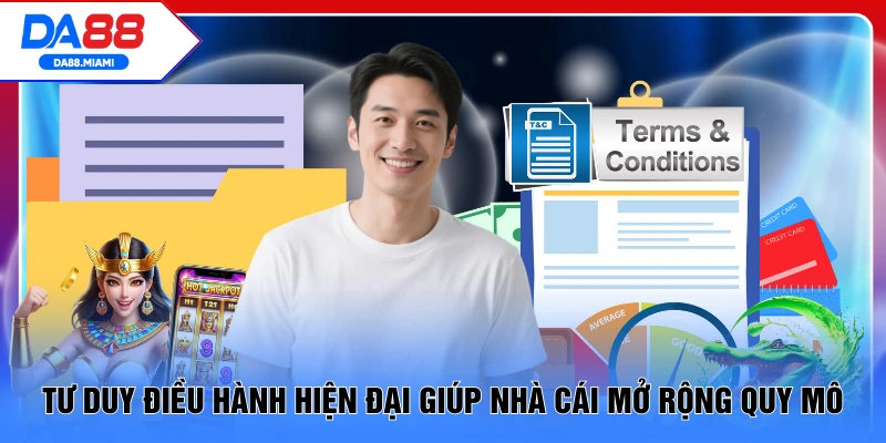 Tư duy điều hành hiện đại giúp nhà cái mở rộng quy mô